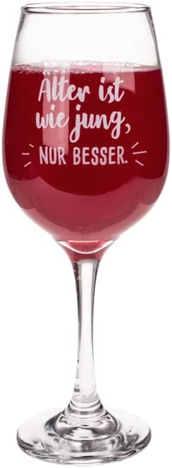 Weinglas - mit Aufdruck Älter ist wie jung, nur besser - 100% Glas, Fassungsvermögen ca. 420 ml - in Geschenkbox