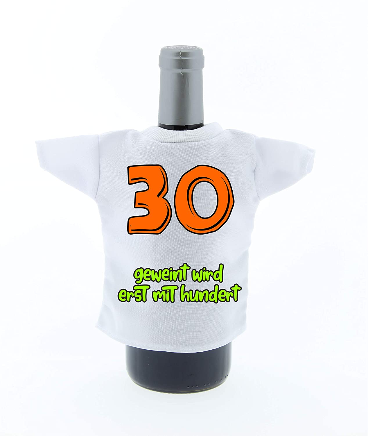 Flaschen Deko Mini Tshirt zum Geburtstag mit Aufdruck 30 geweint Wird erst mit Hundert